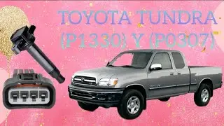 FALLO DE ENCENDIDO ( P1330 Y P0307) TOYOTA TUNDRA 2000