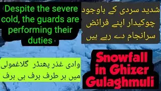 snowfall in Ghizer Gulaghmuli valley | Government High school Gulaghmuli | Phander valley winter