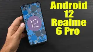 Установка Android 12 на Realme 6 Pro (прошивка Pixel Experience) &mdash; как установить!