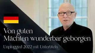 'Von guten M&auml;chten wunderbar geborgen' mit Untertiteln &middot; Gesungen von Siegfried Fietz