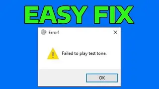 How To Fix Failed to Play Test Tone (Sound) Error in Windows