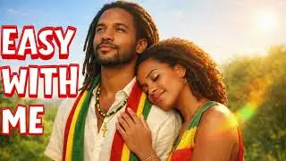 Easy With Me | Reggae Love Song | STEDINE