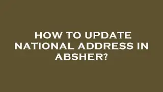 How to update national address in absher?