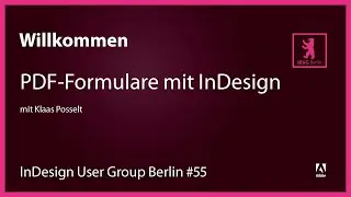 InDesign User Group Berlin #55 &ndash; PDF-Formulare mit InDesign erstellen