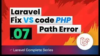 How to  Fix VS Code PHP Path Error | Laravel 10 Tutorial 7