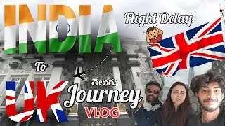 INDIA to UK 2.0 | Flight Journey Vlog Explore with Me | #telugu #uk #london #indiatouk#kiddy#explore