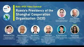 RIAC-IPDS Joint video seminar on Russia&rsquo;s Presidency of the Shanghai Cooperation Organisation (SCO)