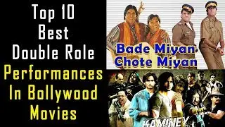 Top 10 Best Double Role Performances In Bollywood Movies