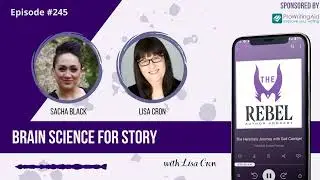 245 Brain Science for Story with Lisa Cron