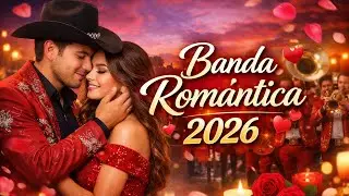 Banda Rom&aacute;ntica del Amor 2026 💘 Canciones para Momentos Especiales