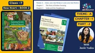 The Story of Indian Farming |Chapter-1  |  Class 7 SST NCERT 2025 | Part 2