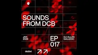 Sounds From DCB 017 | Allan Gallego | Jan 2026