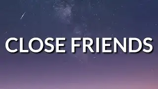 Bandmanrill - Close Friends (Lyrics)