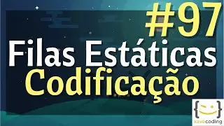 Estruturas de Dados 1 - #97 Filas Estáticas - Codificação