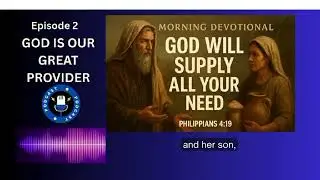 GOD IS OUR GREAT PROVIDER/Christian Podcast/Inspirational Message
