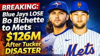 BREAKING:Blue Jays LOSE Bo Bichette to Mets for $126M After Tucker DISASTER What's Next for Toronto?