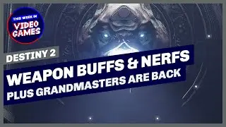 Destiny 2 News Roundup - Weapon Tuning (Buffs/Nerfs) & Grandmaster Nightfalls are back next week