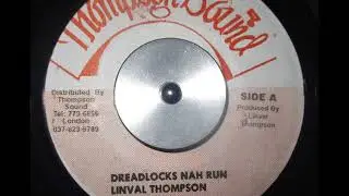 Linval Thompson - Dreadlocks Nah Run