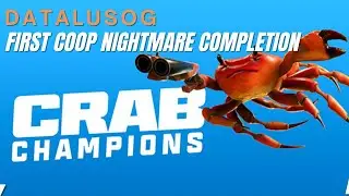 DatalusOG Crab Champions CoOp first Nightmare Completion.