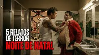 5 RELATOS PERTURBADORES DE NOITE DE NATAL | HISTÓRIAS DE TERROR