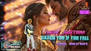 NEW _ Sistem & Oleg Vlasov - Catch You If You Fall - 2026 ( AI music_ Made by Oleg V. )