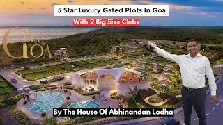 5 Star Gated Plots Development In Goa | Gulf Of Goa By The House Of Abhinandan Lodha