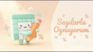 Sayılarla Oynuyorum | 6. Sınıf Bilişim Teknolojileri ve Yazılım Dersi | Konu Anlatımı