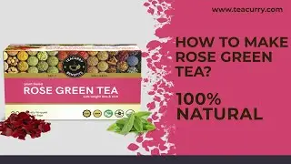Teacurry Rose Green Tea - Helps with Weight Loss, Skin Glow, Digestion #rosetea #rosegreentea