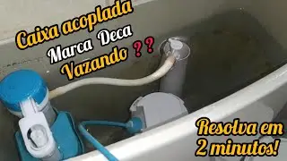 Como consertar caixa acoplada Deca vazando