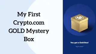 Opening My First Crypto.Com Gold Mystery Box