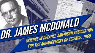 Audio Only : The Blue Book Fail, Dr James McDonald,, Science In Default, AAAS, december1969, Boston