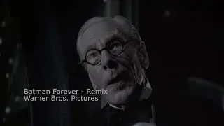 Batman Forever Remix - Batcave / Suit Up (Danny Elfman & Hans Zimmer)