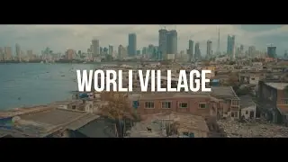 Worli Village : Mumbai.