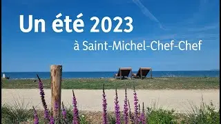 Un &eacute;t&eacute; 2023 &agrave; Saint-Michel-Chef-Chef