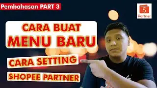 CARA BIKIN MENU DI SHOPEEFOOD | CARA MENGATUR MENU SHOPEE PARTNER