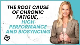 Angela Foster: The Root Cause of Chronic Fatigue, High Performance, and BioSyncing
