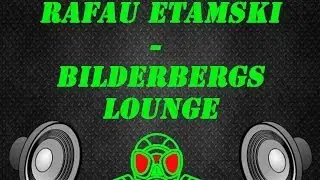 Rafau Etamski - Bilderbergs Lounge (BEST DNB TRACK)