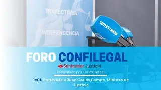 Foro Confilegal 1x01: Entrevista a Juan Carlos Campo, Ministro de Justicia