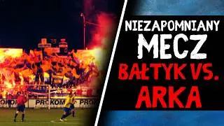 Niezapomniany mecz Bałtyk - Arka: Cofnijmy się do 1995 roku!