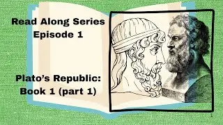 Plato's Republic, Book 1, Part 1 &ndash; Read Along