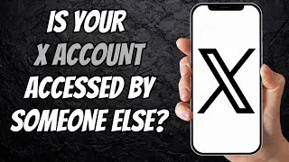 How to See Your X (Twitter) Account Access History | Date, Time & Location of Logins