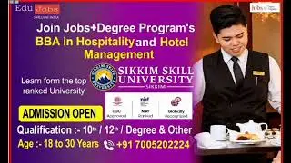 Join Jobs+Degree Program's || BBA in Hospitality and Hotel Management at Sikkim Skill University