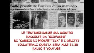 LE TESTIMONIANZE SUL MOSTRO DI FIRENZE E LE MORTI COLLATERALI - LA NOTTE DEL MISTERO