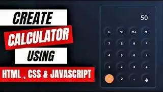 Build a Calculator Using HTML, CSS & JavaScript | Step-by-Step