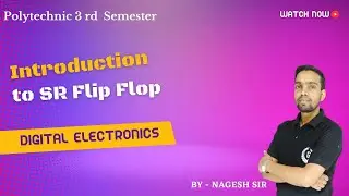 Introduction to SR Flip Flop|| Flip Flops (DL Academy) chapter -07 lecture -01 #by_nagesh_sir
