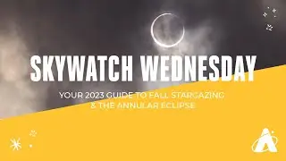 Your 2023 Guide To Fall Stargazing And The Annular Eclipse | Skywatch Wednesday | Adler Planetarium