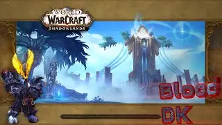Shadowlands Blood DK 💯Full Dungeon - Mythic +10 inTime🔥