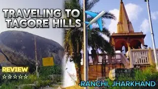Tagore Hill Ranchi Jharkhand | Complete Travel Guide & Review ✈️ 