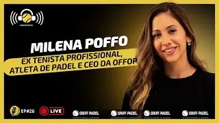 Padel Podcast Entrevista - EP #26 Milena Poffo