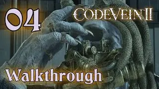 Code Vein 2 - Walkthrough - Part: 04 - Ruins & Franz the Dejected Assailant